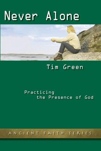 Never alone: practicing the presence of God