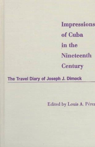 Impressions of Cuba in the nineteenth century: the travel diary of Joseph J. Dimock