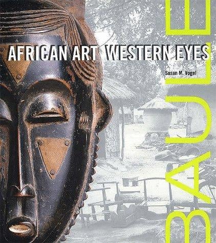 Baule: African Art, Western Eyes