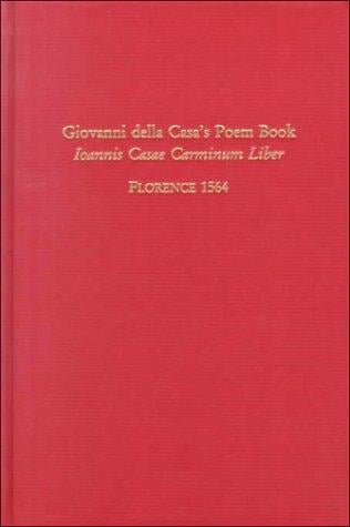 Giovanni della Casa's poem book =: Ioannis Casae carminum liber