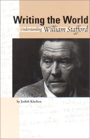 Writing the world: understanding William Stafford