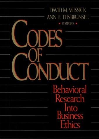Codes of Conduct: Behavioral Research into Business Ethics