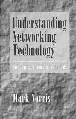 Understanding networking technology: concepts, terms, and trends