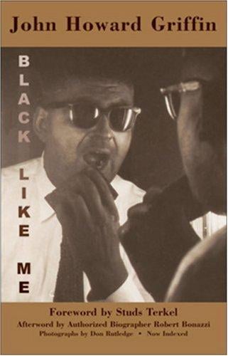 Black like me: the definitive Griffin estate edition, corrected from original manuscripts