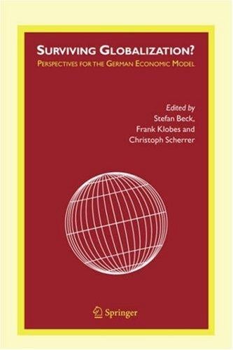 Surviving Globalization?: Perspectives for the German Economic Model