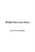 Within You Is the Power