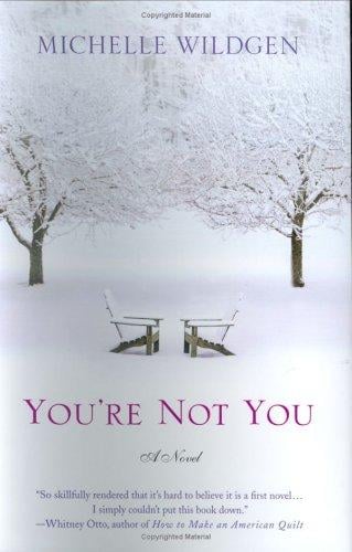 You're Not You: A Novel