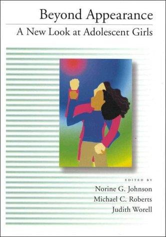 Beyond Appearance: A New Look at Adolescent Girls