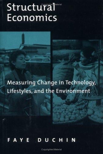 Structural economics: measuring change in technology, lifestyles, and the environment