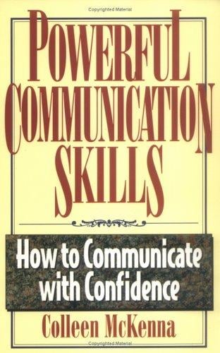 Powerful communication skills: how to communicate with confidence