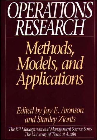 Operations Research: Methods, Models, and Applications (The IC2 Management and Management Science Series)