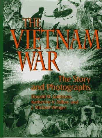 The Vietnam War: The Story and Photographs