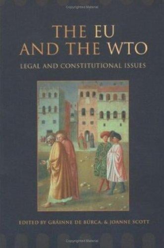 The EU and the WTO: legal and constitutional issues