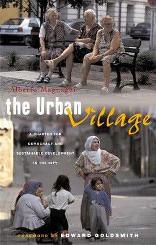 The urban village: a charter for democracy and local self-sustainable development