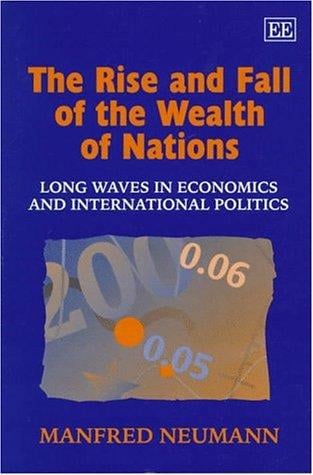 The rise and fall of the wealth of nations: long waves in economics and international politics