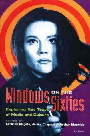 Windows on the sixties: exploring key texts of media and culture