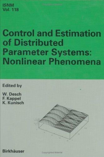 Control and Estimation of Distributed Parameter Systems: Nonlinear Phenomena: International Conference in Vorau (Austria), July 18-24, 1993 (International Series of Numerical Mathematics)