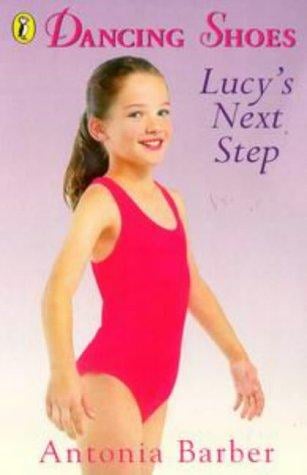Dancing Shoes 6 - Lucy's Next Step (Dancing Shoes)