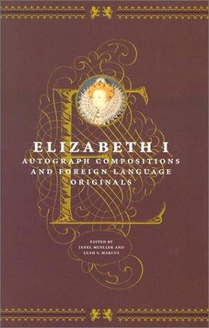 Elizabeth I: Autograph Compositions and Foreign Language Originals