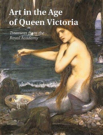 Art in the Age of Queen Victoria: Treasures from the Royal Academy of Arts Permanent Collection