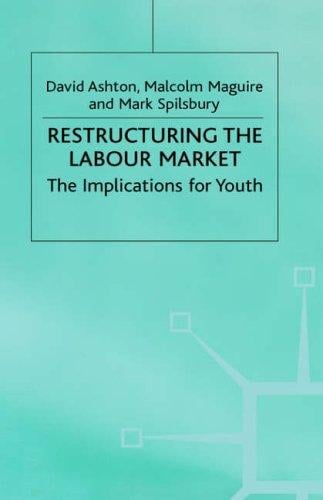 Restructuring the labour market: the implications for youth