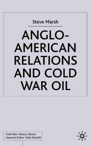 Anglo-American relations and Cold War oil: crisis in Iran
