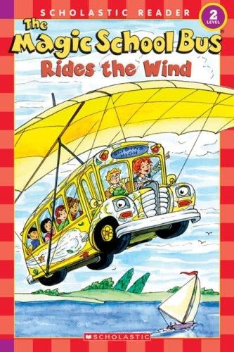 Magic School Bus Rides The Wind (Science Reader)