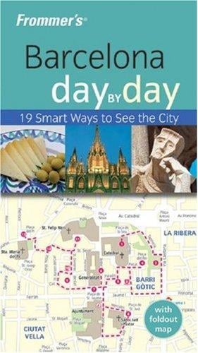 Frommer's Barcelona Day by Day (Frommer's Day by Day)