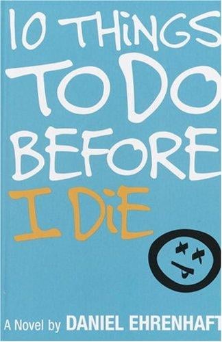 10 things to do before I die: a novel