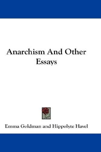 Anarchism And Other Essays