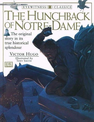 The Hunchback of Notre Dame (Eyewitness Classics)