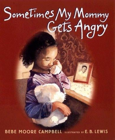 Sometimes my mommy gets angry