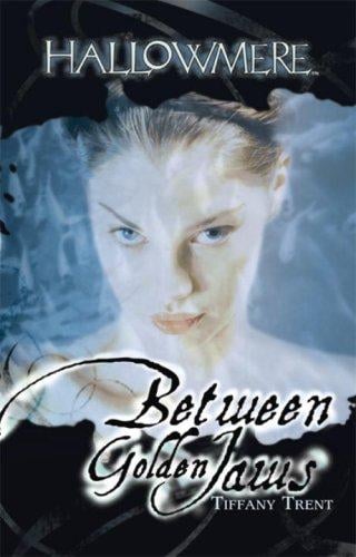 Between Golden Jaws: Hallowmere #3