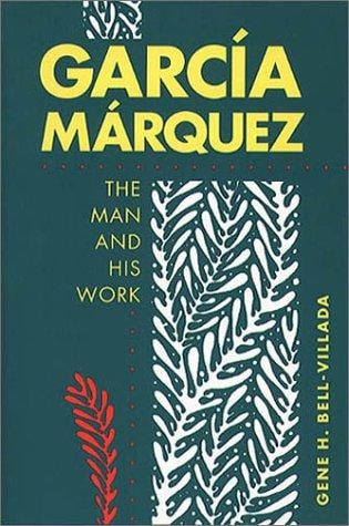 García Márquez: the man and his work