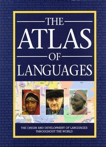 The Atlas of Languages: The Origin and Development of Languages Throughout the World