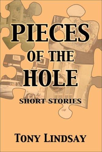 Pieces of the Hole: Short Stories