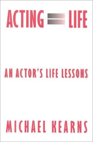 Acting Equals Life: An Actor's Life Lessons