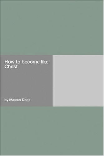 How to become like Christ