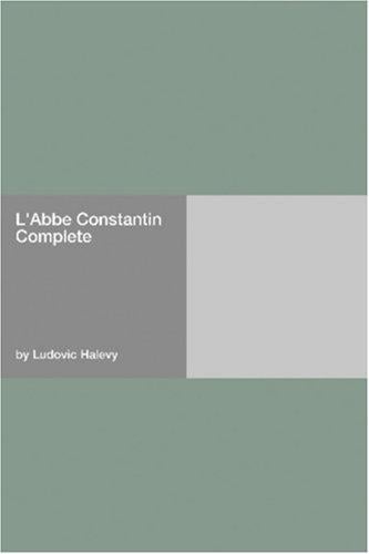 L'Abbe Constantin Complete