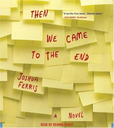 Then We Came to the End: A Novel