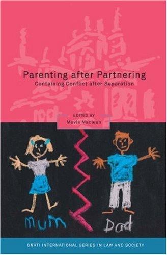 Parenting After Partnering: Containing Conflict After Separation (Onati International Series in Law & Society)