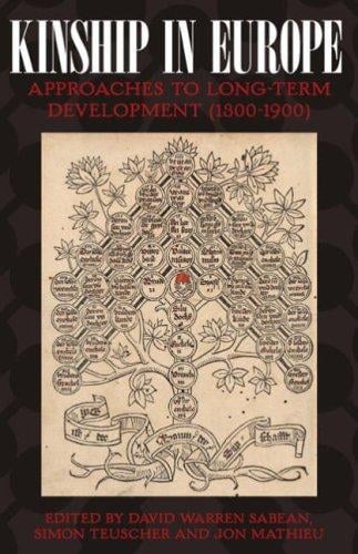 Kinship in Europe: Approaches to Long-Term Development (1300-1900)