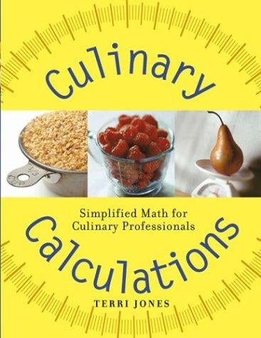 Culinary Calculations: Simplified Math for Culinary Professionals