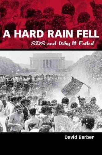 A Hard Rain Fell: SDS and Why It Failed