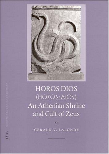 Horos Dios: An Athenian Shrine And Cult of Zeus (Monumenta Graeca Et Romana)