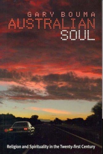 Australian Soul: Religion and Spirituality in the 21st Century