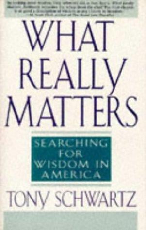 What Really Matters: Searching for Wisdom in America