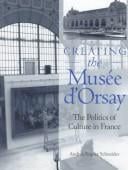 Creating the Musée d'Orsay: the politics of culture in France
