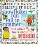 Snowflakes can fall in summer: and other facts about seasons