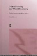 Understanding the world economy: global issues shaping the future